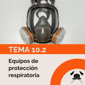 Tema 10.2: Equipos de protección respiratoria