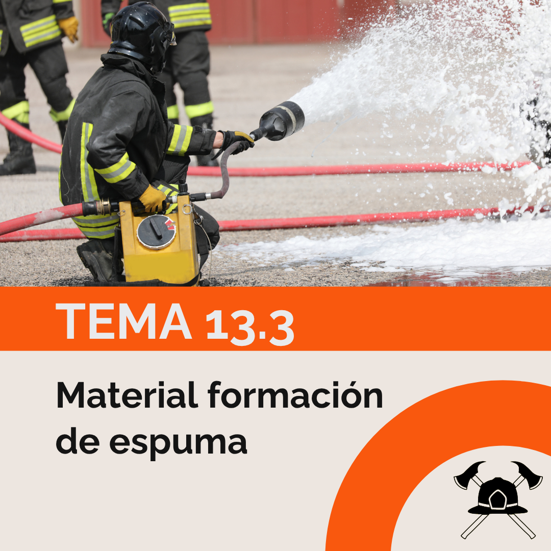 Tema 13.3: Equipos de Extinción de espuma