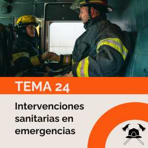 Tema 24: Intervenciones sanitarias en emergencias