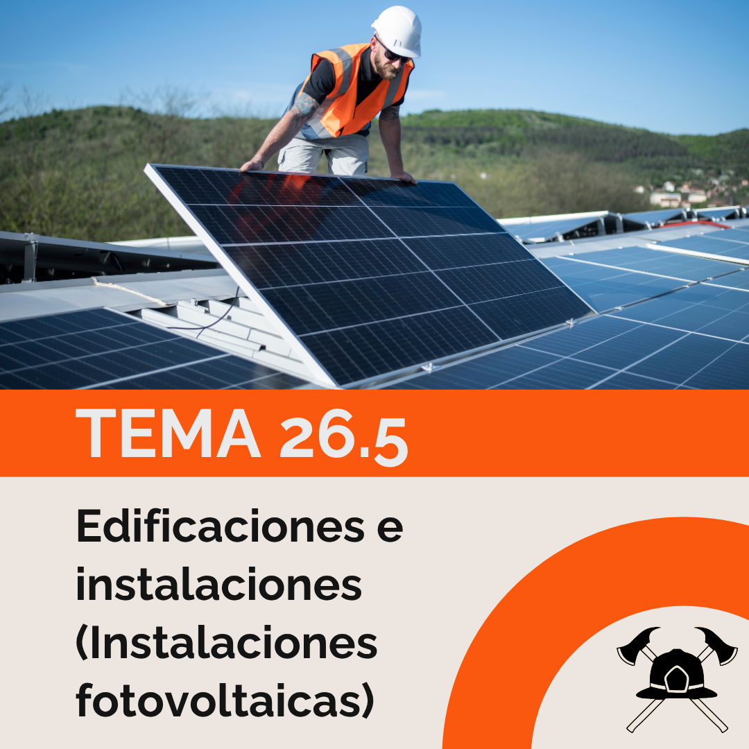 Tema 26.5: Edificaciones e instalaciones (Instalaciones fotovoltaicas)