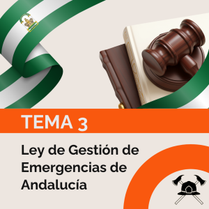 Tema 3: Ley de Gestión de Emergencias de Andalucía