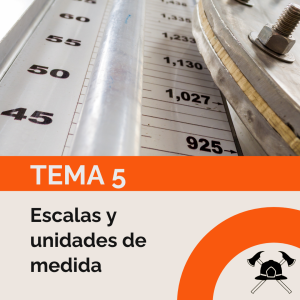Tema 5: Escalas y unidades de medida